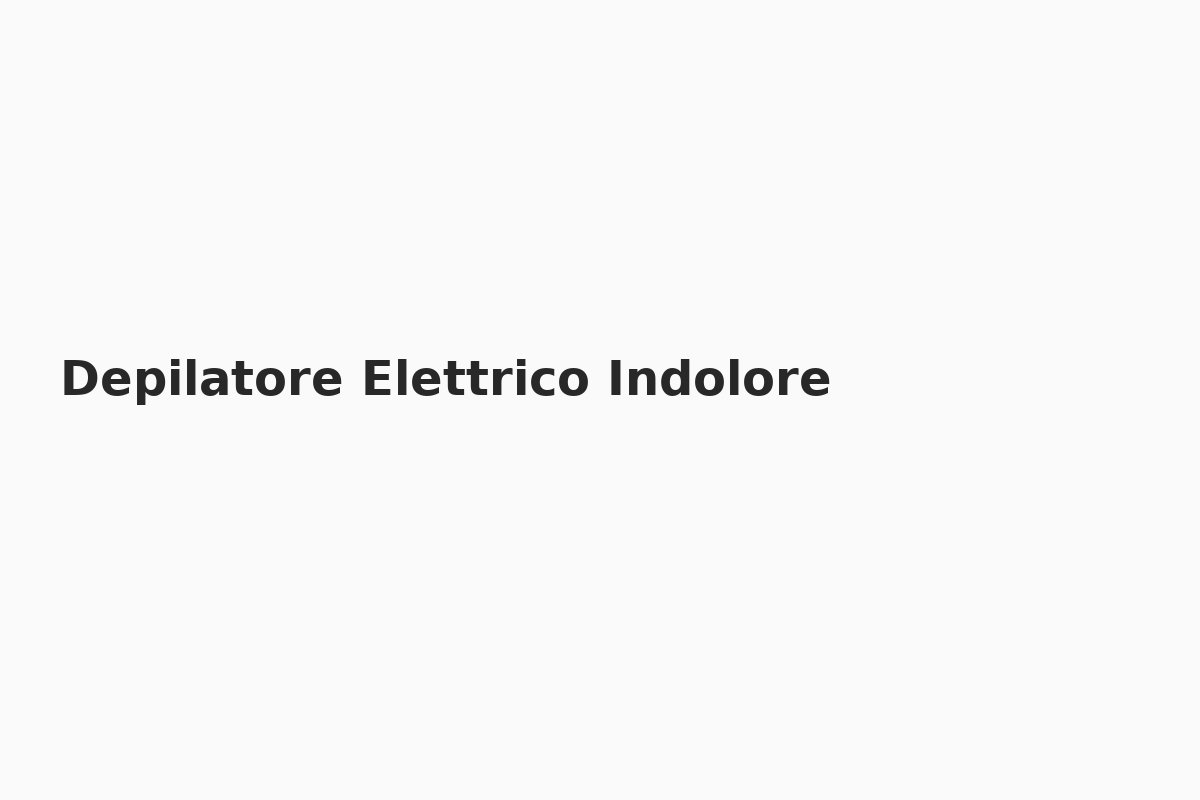 Depilatore Elettrico Indolore
