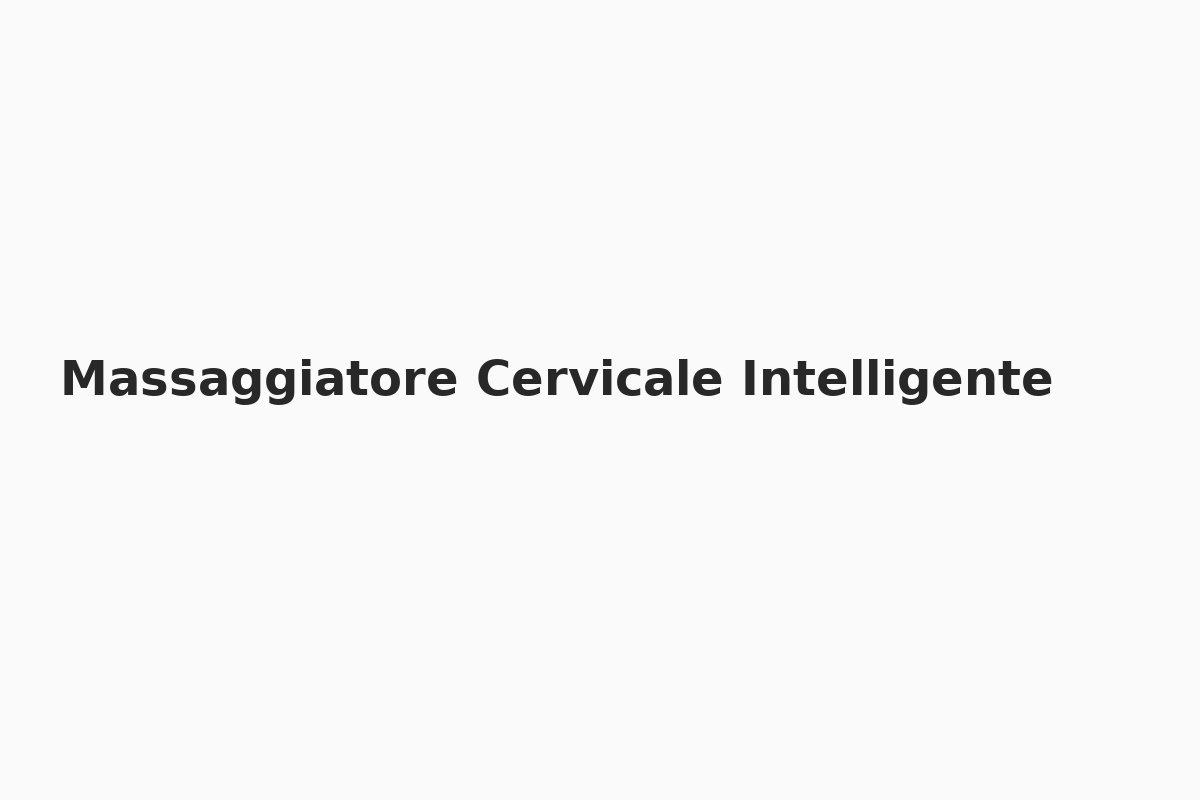 Massaggiatore Cervicale Intelligente