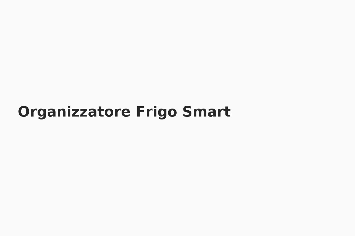 Organizzatore Frigo Smart