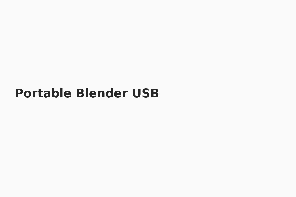 Portable Blender USB